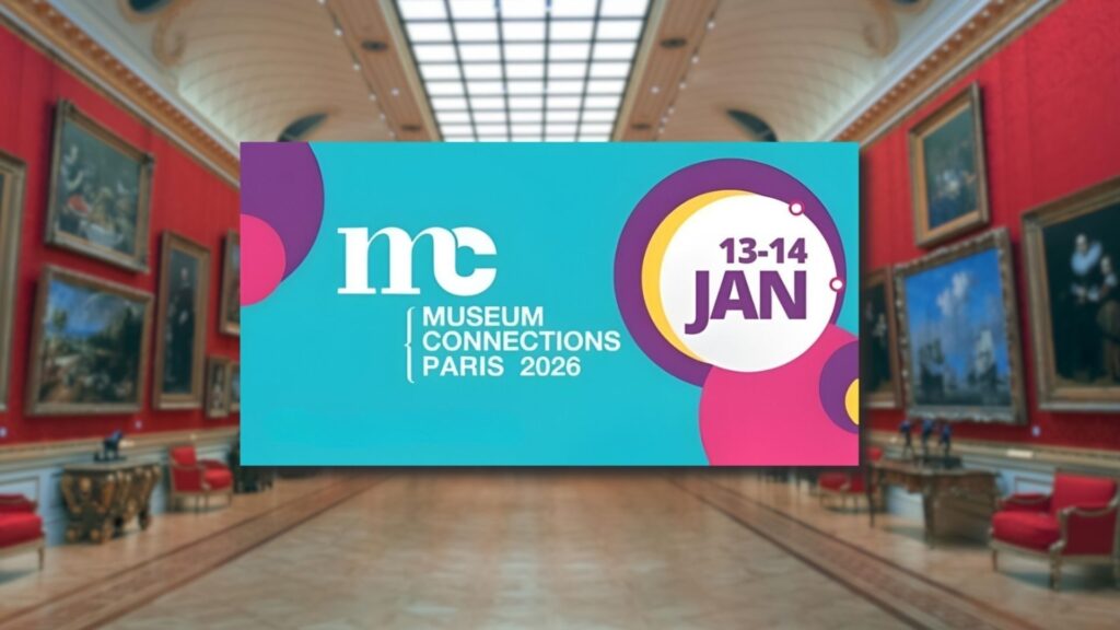 Museum Connections 2026 : l’innovation culturelle partagée